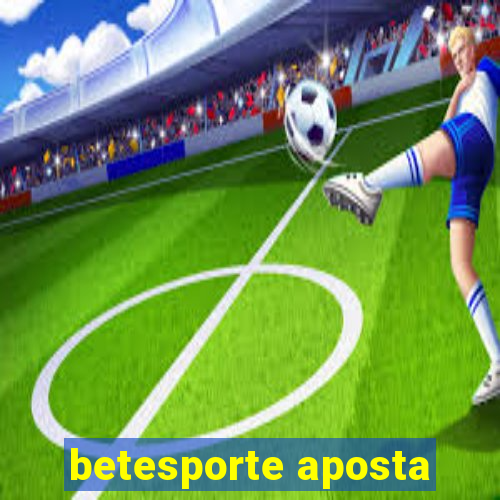 betesporte aposta